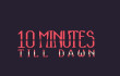 10 Minutes Till Dawn 10 Minutes Till Dawn img