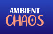 Ambient Chaos img