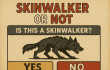SkinWalker or Not SkinWalker or Not img